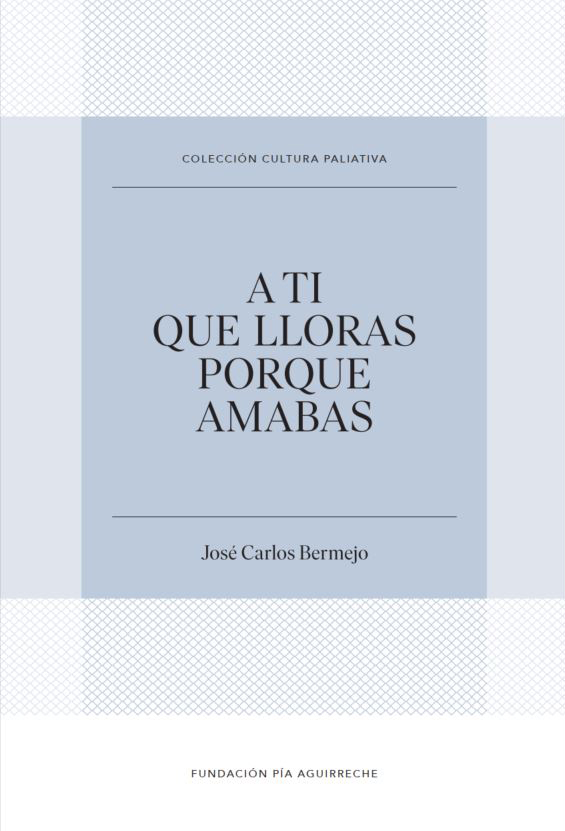 A ti, que lloras porque amabas